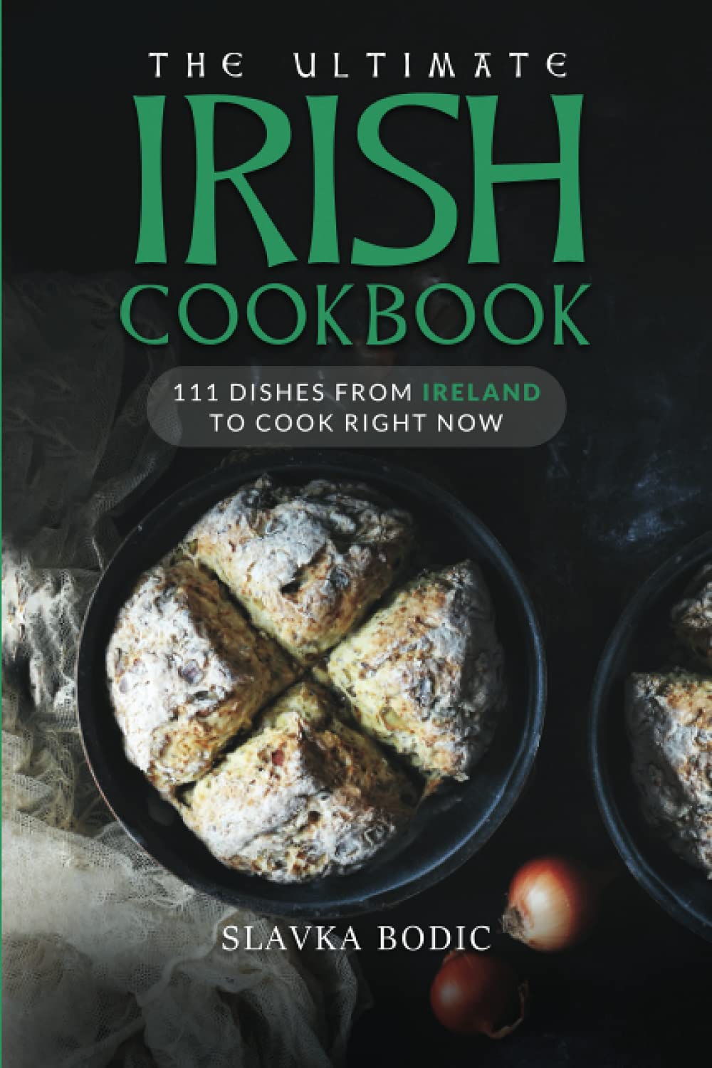 The Ultimate Irish Cookbook: 111 Dishes From Irela... - Image 2
